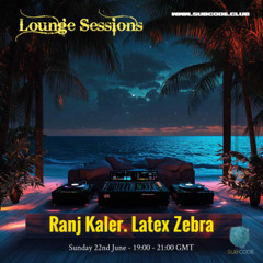 Lounge Sessions 22nd June - Subcode