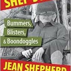 ( lEq ) Shep's Army: Bummers, Blisters and Boondoggles by Jean Shepherd ( aqcQ )