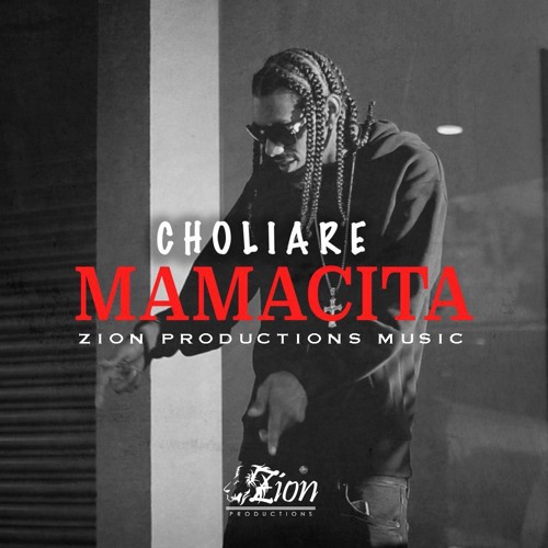 Choliare - Mamacita (ZionProductions)