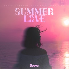 Daniel Santoro, Boostereo & Sven Falk - Summer Love