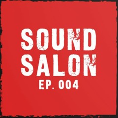 Sound Salon Episode 004 | April 2024