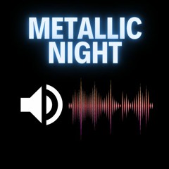 Metallic Night