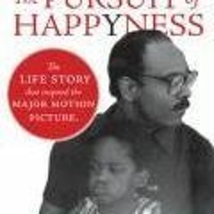 Read [PDF] Books The Pursuit of Happyness: An NAACP Image Award Winner BY Chris Gardner