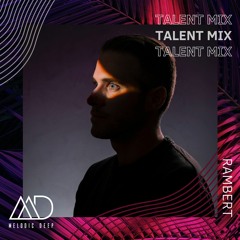 MELODIC DEEP TALENT MIX SERIES #243 | RAMBERT