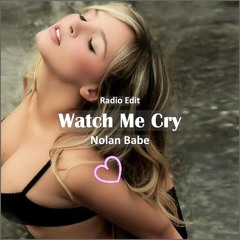 Nolan Babe - Watch Me Cry [ Deep House Music]