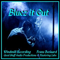 Bluez it out
