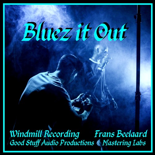Bluez it out