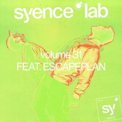 syence lab: volume 31 (feat. escapeplan)
