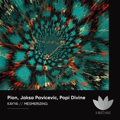 Pion, Popi Divine - Mesmerizing [A Must Have] OUT NOW!!