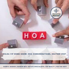 Tulsa VIP Home Show: HOA Considerations, Heather Vest