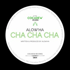 Alow'ha - Cha Cha Cha [CR014]