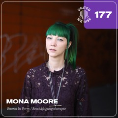 Mona Moore presents United We Rise Podcast Nr. 177