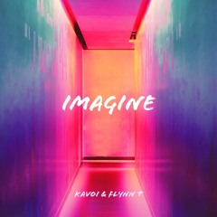 KAVOI and Flynn T - Imagine