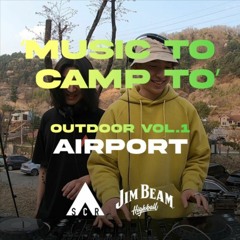 HIGHBALLERZ OUTDOOR VOL 01: Airport - Music to Camp to Day Set