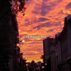 Ngangqua - Ban (Prod.Chill Denis)