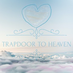 Trap Door To Heavan - 5:13:23, 8.11 PM 1