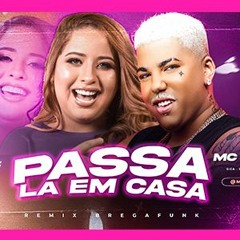 PASSA LA EM CASA - MC REIZIN E MARI FERNANDES - REMIX BREGAFUNK - NÃO NÃO VOU