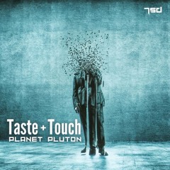 Taste & Touch (OUT 20/10/23 ON 7SD RECORDS)