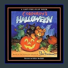 ((Ebook)) ⚡ Corduroy's Halloween (A Lift-the-Flap Book) [PDF EPUB KINDLE]