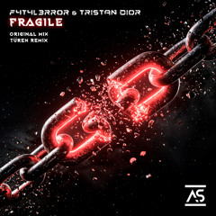 F4T4L3RR0R & Tristan Dior - Fragile (Türen Remix)