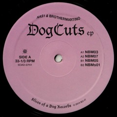 Nas1 & Brothermartino - Dog Cuts Ep [SOAD-EP01]