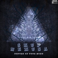Skup & Nexus A - Depths of your mind EP