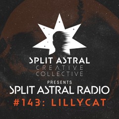 Split Astral Radio #143: Lilly Cat