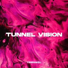 Tunnel Vision [FREE DOWNLOAD]