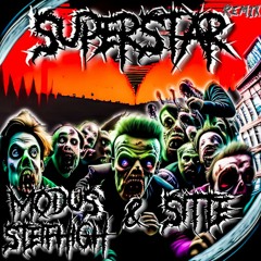 Modus Steifhigh x SiTTE - Superstar