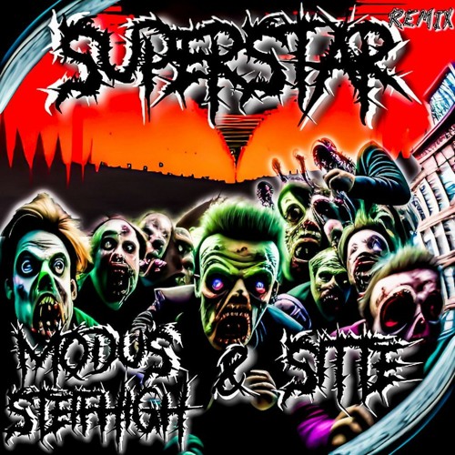 Modus Steifhigh x SiTTE - Superstar