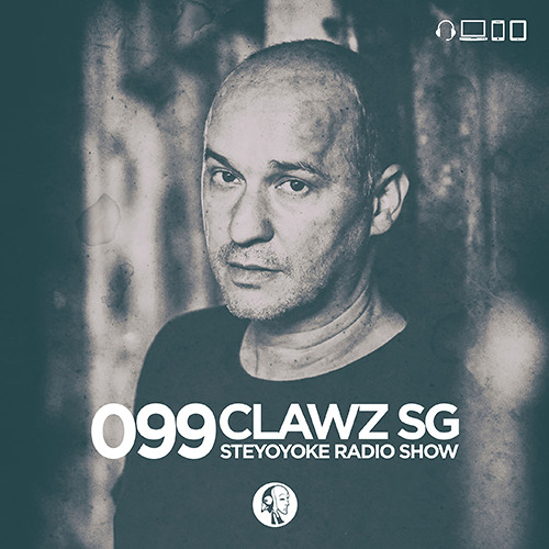 Clawz SG - Steyoyoke Radioshow #099