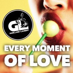 EVERY MOMENT OF LOVE