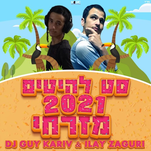 סט להיטים מזרחי 2021 [DJ guy Kariv & ilay Zaguri]