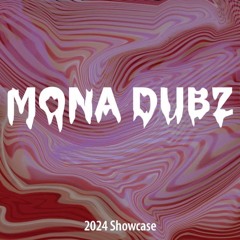 MONA DUBZ - 2024 SHOWCASE