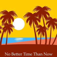 No Beter Time Than Now (Mini Album)