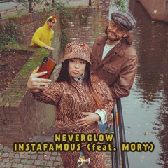 NEVERGLOW - Instafamous (feat. MORY) [Be Yourself Music]