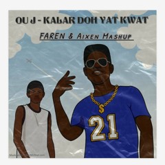 KALAR Doh Yak Kwak (AiXen X Faren Mashup)