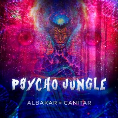Albakar & Canitar - Psychojungle  (Original Mix)