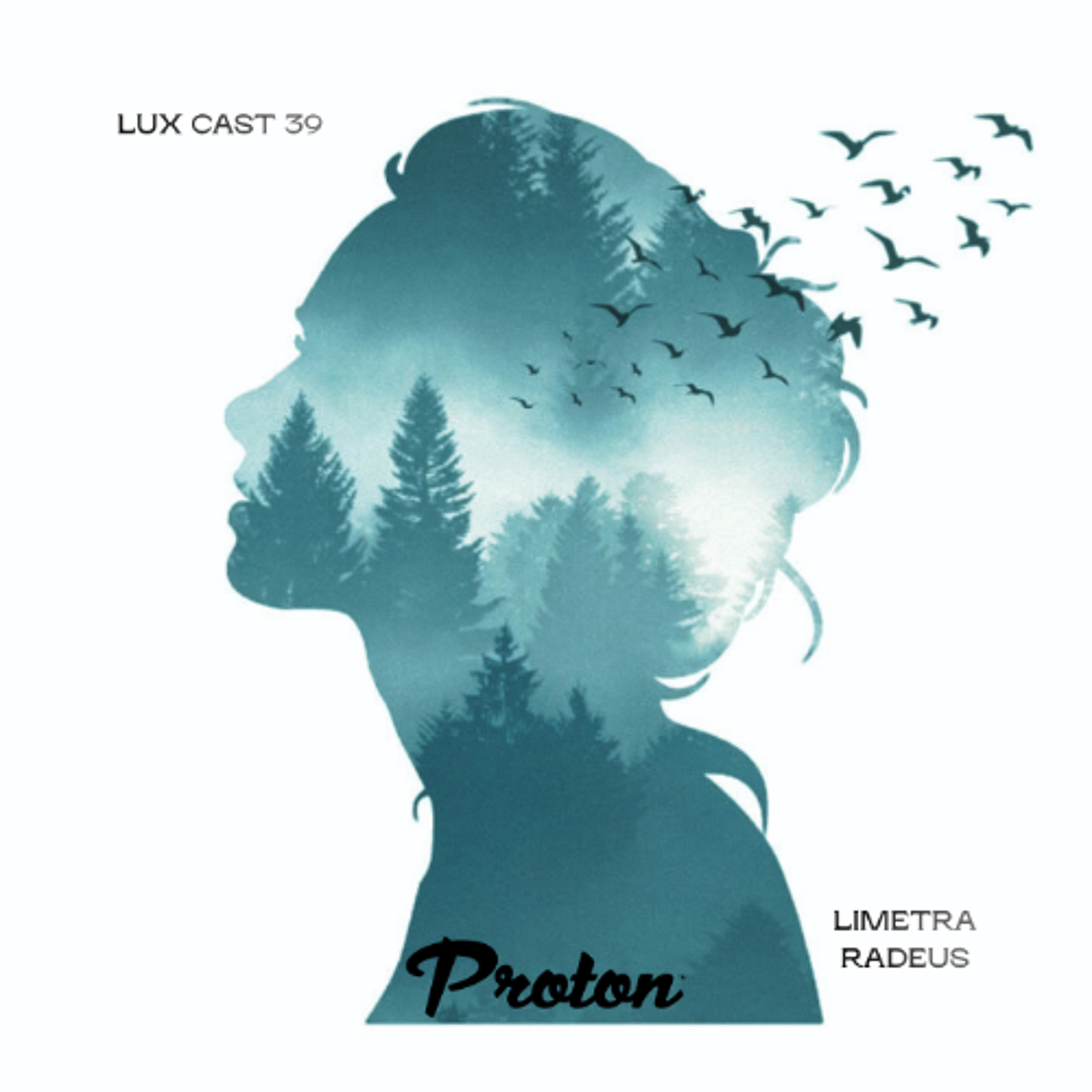 Lux Cast Presents LIMETRA @Proton Radio episode artwork