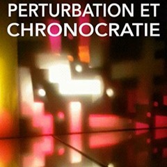 Télécharger le PDF Perturbation et chronocratie (French Edition) au format Kindle t7rcE