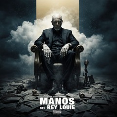 LAS MANOS DEL REY LOUIE