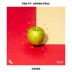 Faded - Feb (ft. Armen Paul)