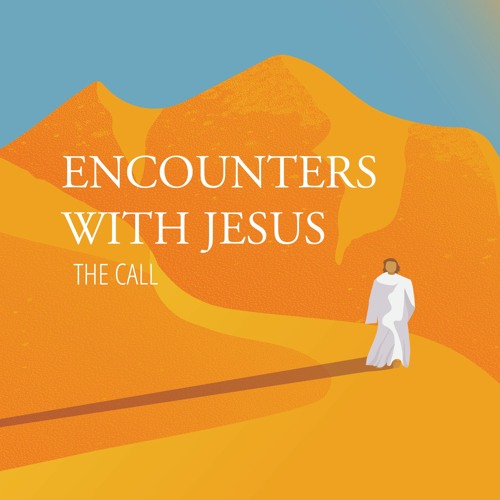 Encounters With Jesus In Matthew: The Call | 1-8-23