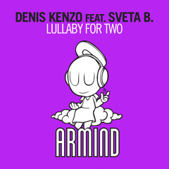 Denis Kenzo feat. Sveta B. - Lullaby For Two (Chill Out Mix)