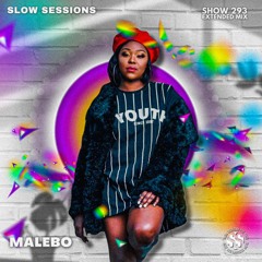 Slow Sessions 293 Mixed By Malebo (ZA) Extended Mix