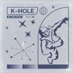 K-HOLE