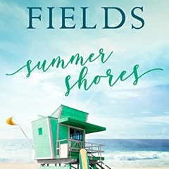 [ACCESS] [EPUB KINDLE PDF EBOOK] Summer Shores (Cocoa Beach Series Book 4) by  Ivory
