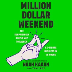 "Million Dollar Weekend" by Noah Kagan; with Tahl Raz; read by Noah Kagan