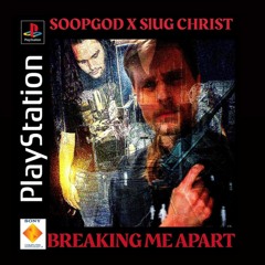 Soopgod X Slug Christ - Breaking Me Apart (Prod. Fantasy Camp)