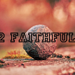 2 Faithful - Tey Yahawadah x Sleepy LaFlare